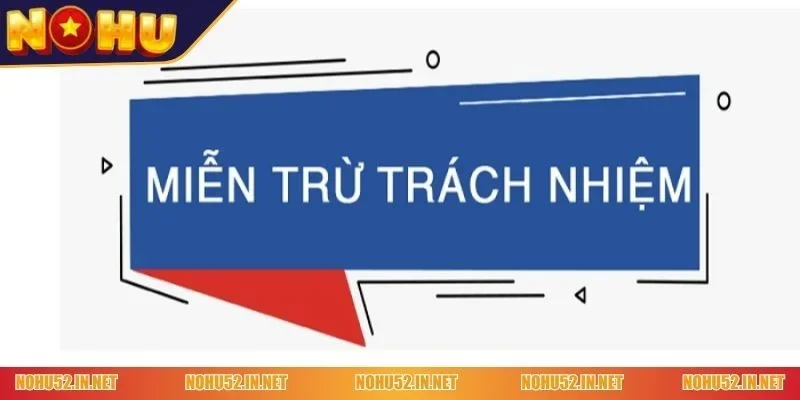 miễn trừ trách nhiệm